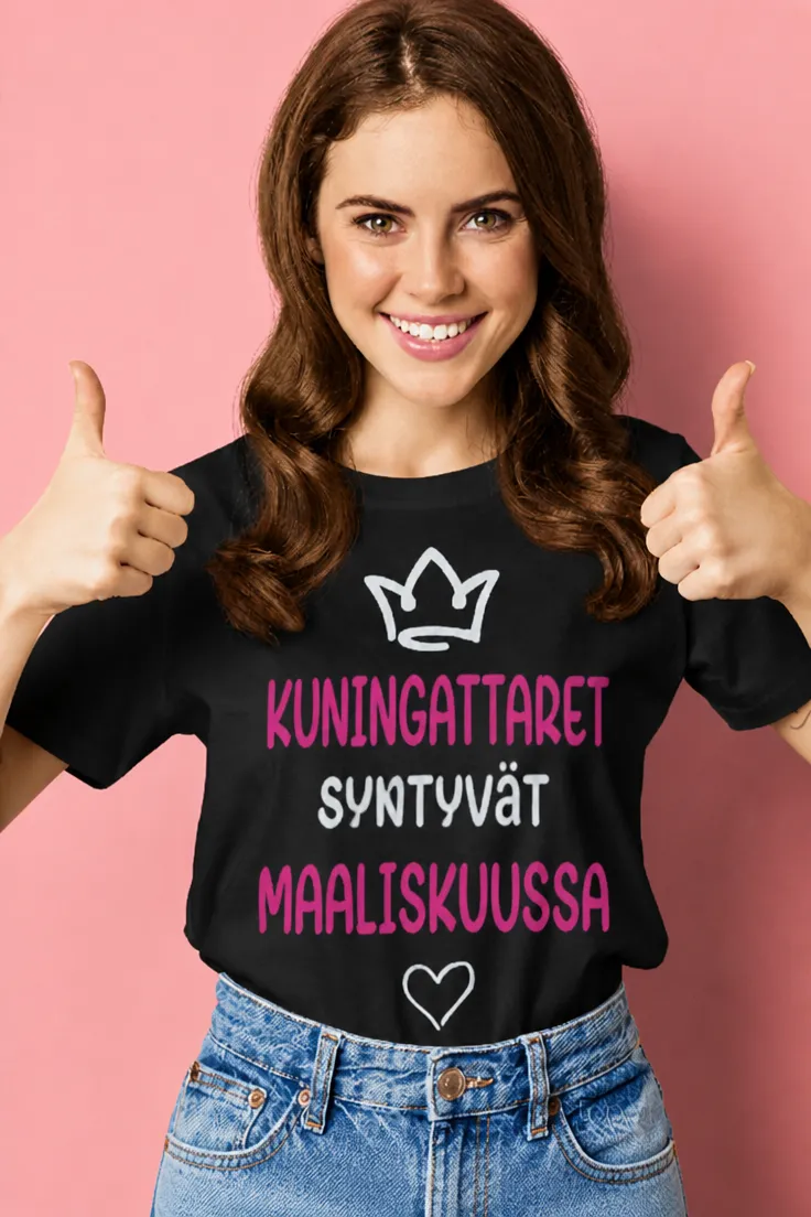 Hauska t-paita Kuningattaret syntyvät maaliskuussa, jossa teksti KUNINGATTARET SYNTYVÄT MAALISKUUSSA