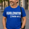 Hauska t-paita Kuolematon tähän asti hauskalla KUOLEMATON [TÄHÄN ASTI] -painatuksella