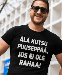 Hauska t-paita Älä kutsu puuseppää humoristisella puuseppäaiheisella painatuksella
