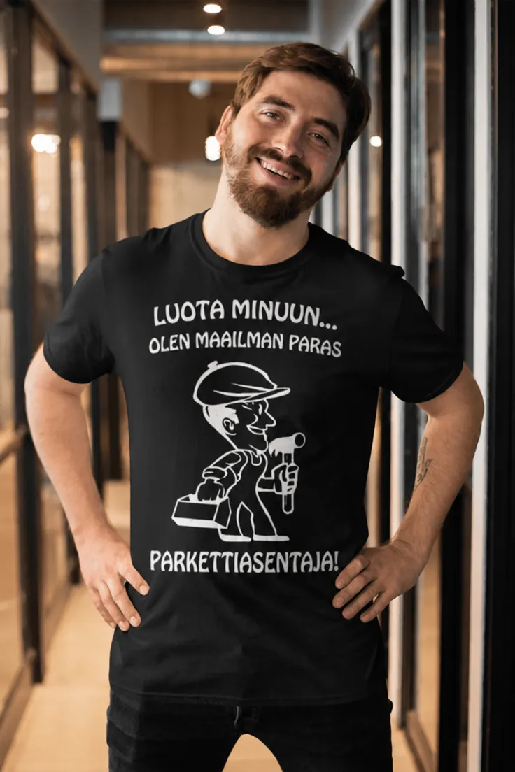Hauska t-paita Luota minuun parkettiasentaja, humoristinen lahjapaita parkettiasentajalle