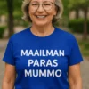 Hauska t-paita Maailman paras mummo lahjaksi mummolle