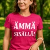 Hauska t-paita Ämmä sisällä humoristisella ÄMMÄ SISÄLLÄ! -painatuksella