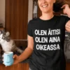 Hauska t-paita Olen äitisi hauskalla äitiaiheisella printillä lahjaksi
