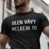 Hauska t-paita Olen vävy tekstillä OLEN VÄVY MELKEIN 10