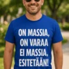 Hauska t-paita On massia esitetään hauskalla painatuksella lahjaksi