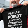 Hauska t-paita Parhaat pomot humoristisella pomolahja-painatuksella