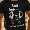 Hauska t-paita Sali kutsuu pakko mennä -lahjaksi salille hurahtaneelle