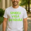 Hauska t-paita Sinkkuna vielä 14 päivää, humoristinen lahjapaita sinkulle