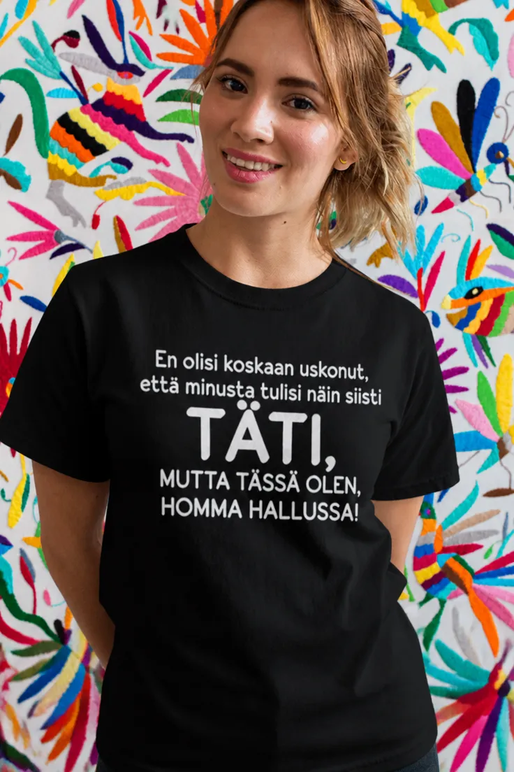 Hauska t-paita Täti homma hallussa lahjaksi tädille, humoristinen painatuspaidan design