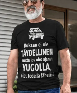 Hauska t-paita Täydellinen koska ajoin Yugolla, humoristinen lahjapaita Yugo-fanille