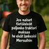 Hauska t-paita Traktori voittaa Mersut hauskalla traktoriaiheisella painatuksella