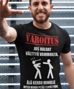 Hauska t-paita Varoitus työohjeista hauskalla varoitustekstillä lahjaksi