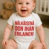 Vauvan body Nälkäisenä ihan erilainen hauskalla tekstillä NÄLKÄISENÄ OON IHAN ERILAINEN!